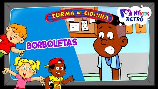 TURMA DA CIDINHA - BORBOLETAS