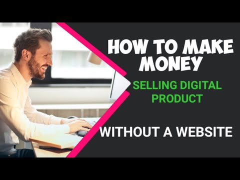 How To Make Money Selling Digital Product Without A Website - YouTube