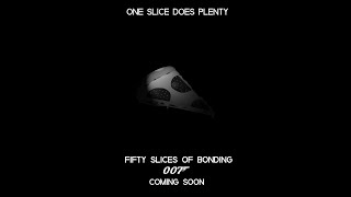 Fifty Slices of Bonding Release Date Announcement