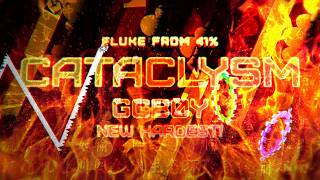 CATACLYSM 100% (20K ATTEMPTS, FLUKE FROM 41%, FIRST EXTREME AND NEW HARDEST)