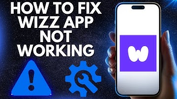 How To Fix Wizz App Not working - Easy