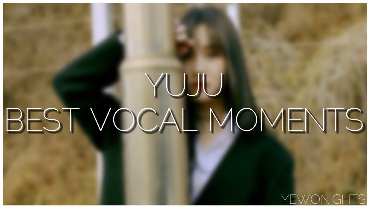 GFRIEND Yuju: Best Vocal Moments