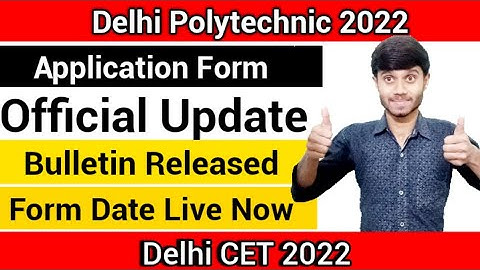 Delhi Polytechnic 2022 : Online Form Released Date Out | New Admission Bulletin: Dseu Offical Update
