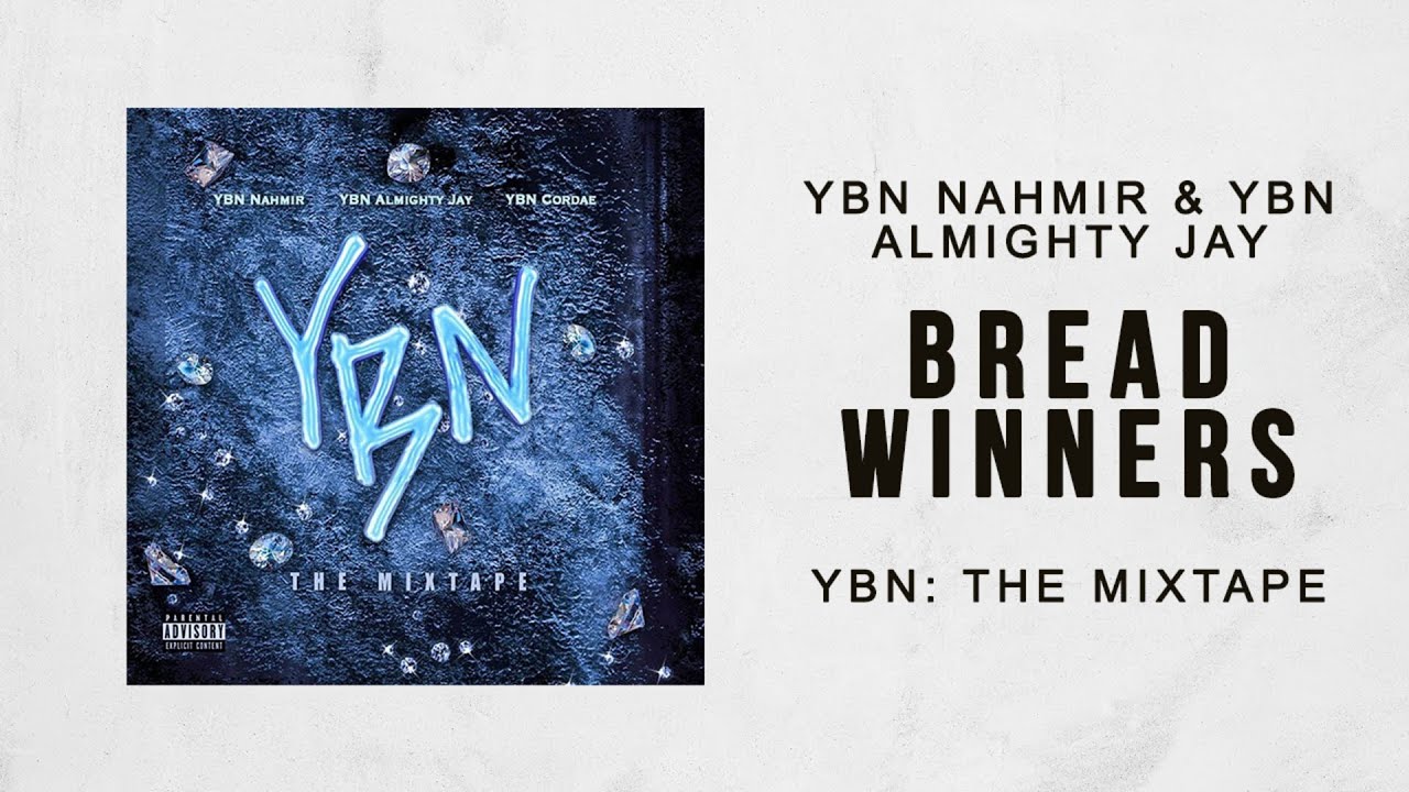 YBN Nahmir  YBN Almighty Jay   Bread Winners YBN The Mixtape