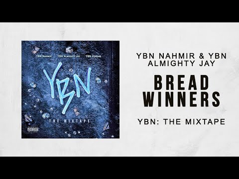 YBN Nahmir & YBN Almighty Jay - Bread Winners (YBN The Mixtape)