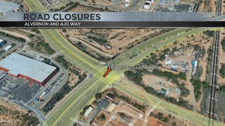 Road closures at Alvernon and Ajo Way