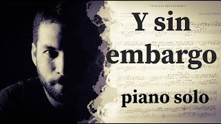 Video thumbnail of "Y sin embargo -Joaquín Sabina piano solo cover"