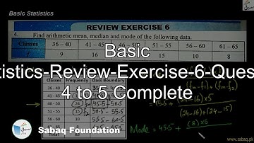 Basic Statistics-Review-Exercise-6-Question 4 to 5 Complete, Math Lecture | Sabaq.pk