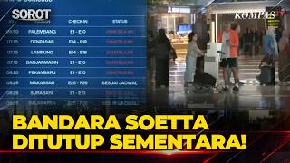 Bandara Soekarno-Hatta Ditutup Akibat Erupsi Gunung Anak Krakatau, 33 Penerbangan Terdampak!