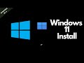 Windows 11 Install + Setup