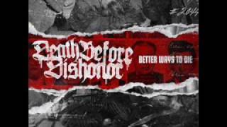 Death Before Dishonor  - Better Ways To Die