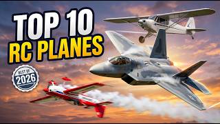 Top 10 Best RC Planes You Can Buy in 2026