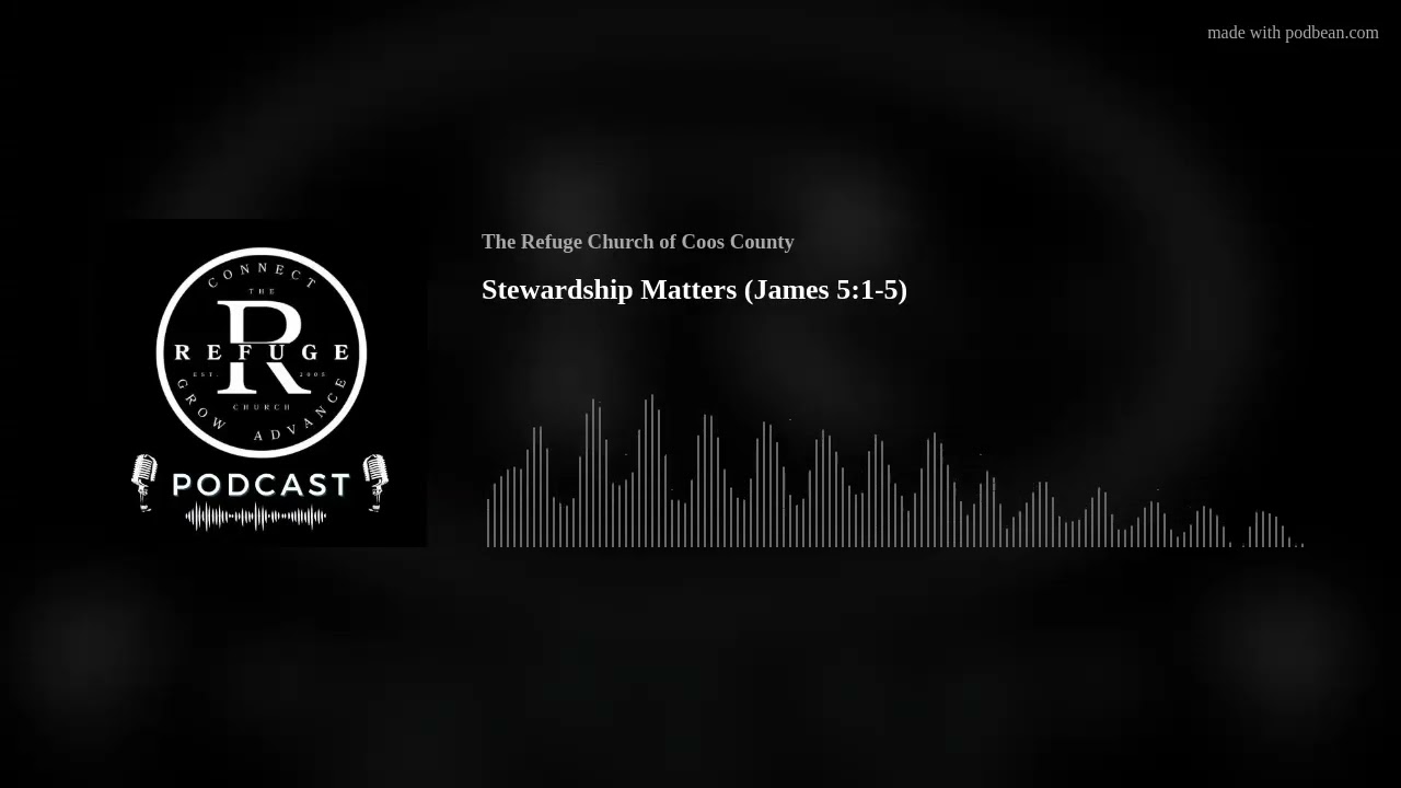 Stewardship Matters (James 5:1-5)