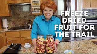 Freeze Dried Fruit for the Trail