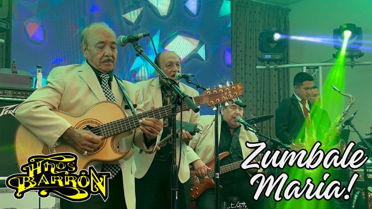 Hnos Barrón ~ Zúmbale María