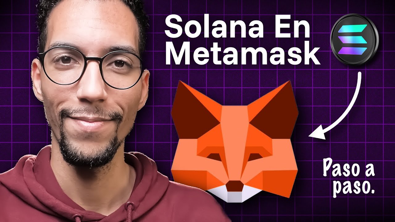¿Cómo agregar Solana a tu Metamask en minutos?