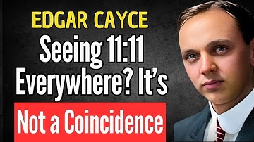 Seeing 11:11 Everywhere? Here’s What It Really Means | EDGAR CAYCE REVEALED