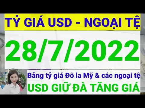 28 Đô Là Bao Nhiêu Tiền Việt - Tỷ giá USD - Ngoại tệ hôm nay ngày 28 tháng 7 năm 2022 || Tỷ giá Đô la Mỹ hôm nay ngày 28/7/2022