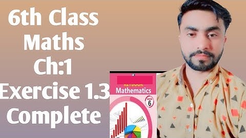 6th maths exercise 1.3 complete,6th maths,afaq Iqbal series
