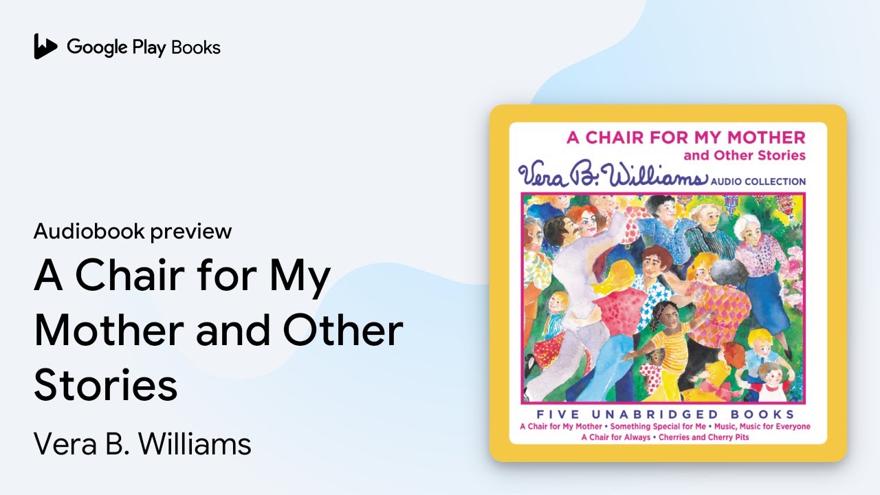 A Chair for My Mother and Other Stories by Vera B. Williams · Audiobook ...