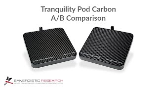 Synergistic Research Tranquility Pod Carbon A/B Comparison