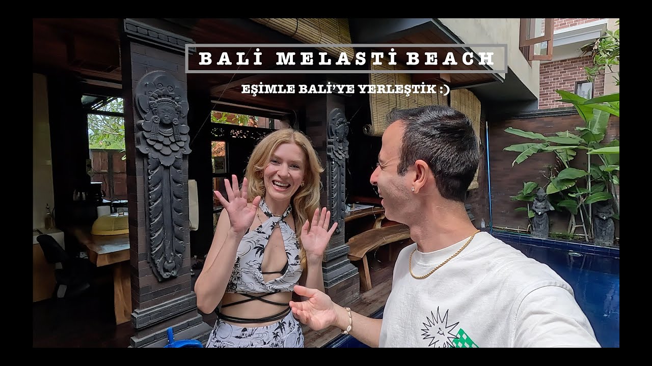 BALİ 'YE YERLEŞTİM. MELASTİ BEACH VLOG ULUWATU