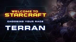 Welcome To StarCraft - Choosing Your Race (Terran)