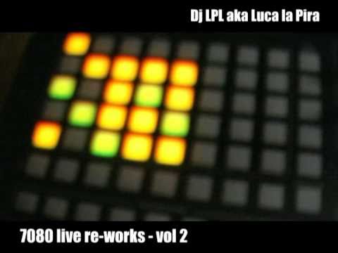 7080 live re-works - vol 2...mixing Dj LPL aka Luc...