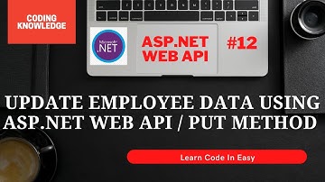 PUT Method In ASP.NET Web API Using Entity Framework | HTTP Status | HTTP Verbs | Coding Knowledge