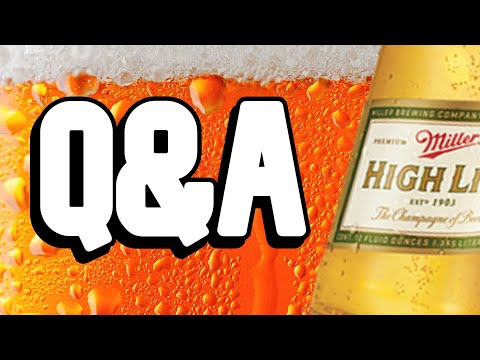Drinkin miller high lifes and answering your questions! (Q&A)