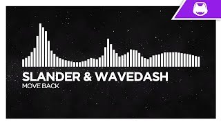 dubstep  Slander U0026 Wavedash  Move Back