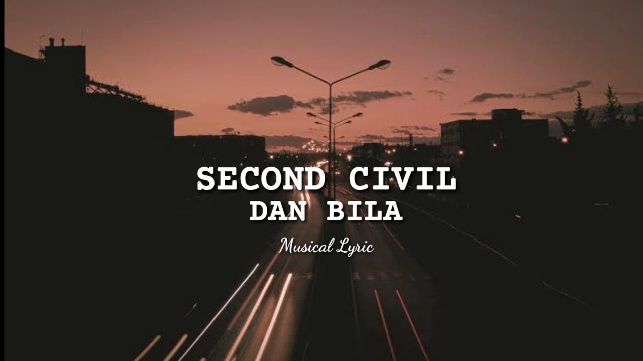 Second Civil Dan Bila Video Lirik Youtube 