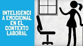 Inteligencia Emocional en el Contexto Laboral