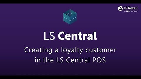 LS Central - Creating a loyalty customer (member) in the LS Central POS