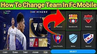 how to change team in fc mobile ll how to change club in fc mobile