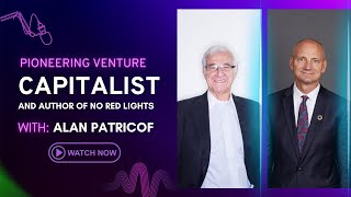 Alan Patricof, Pioneering Venture Capitalist and Author of No Red Lights