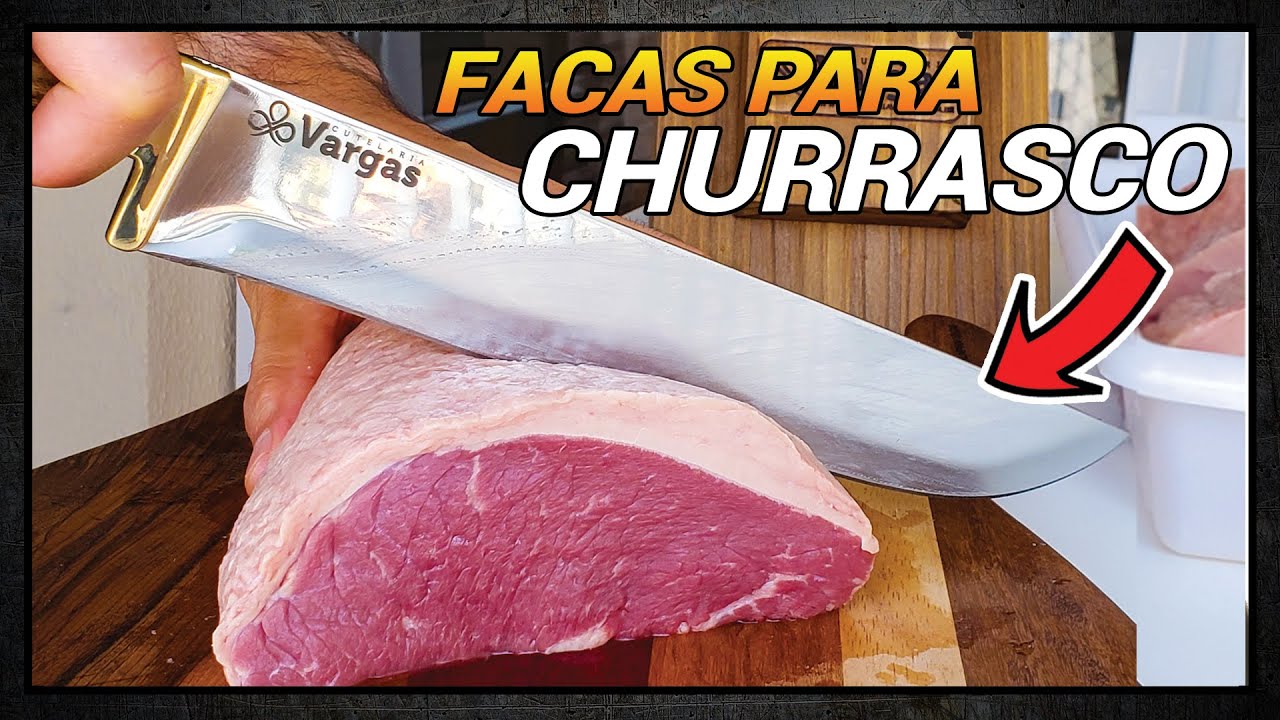 Melhore seu churrasco facas da cutelaria vargas lado r youtube