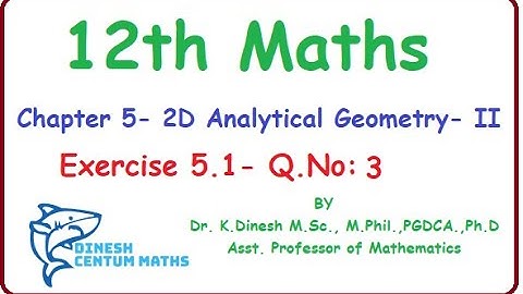 12th Maths | Chapter 5 - 2D Analytical Geometry-II | Exercise 5.1 - Question Number 3