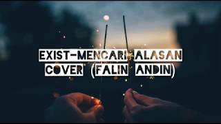 Exist - Mencari Alasan Cover Faline Andih (Lirik)