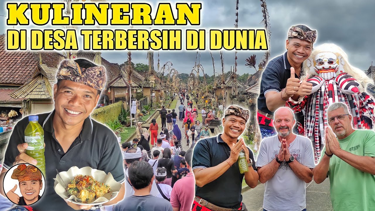 KULINERAN DI DESA TERBERSIH DI DUNIA - DESA PENGLIPURAN BALI