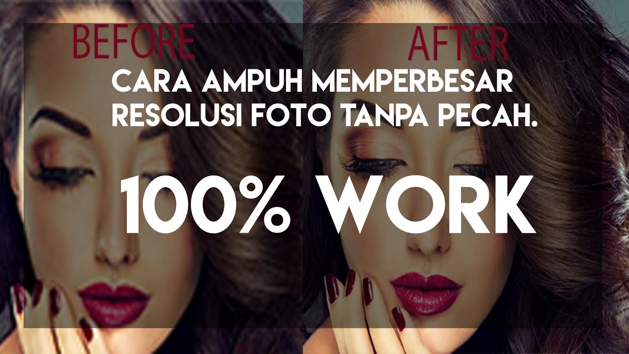CARA MEMPERBESAR RESOLUSI FOTO AGAR TIDAK PECAH