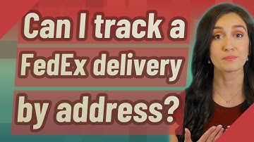 Can I track a FedEx delivery by address?