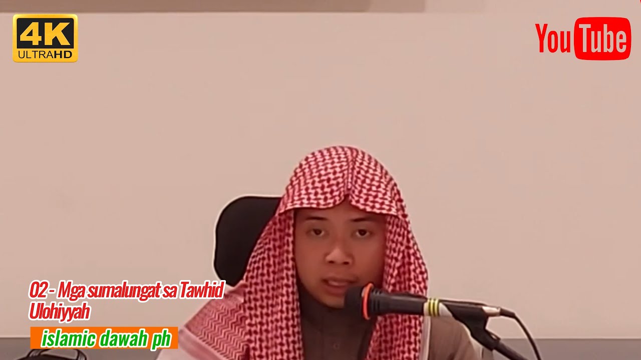 02 - Mga sumalungat sa Tawhid Ulohiyyah || islamic dawah ph - YouTube