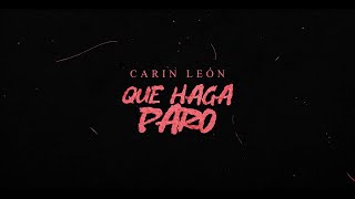 Carin León - Que haga paro [Lyric Video]