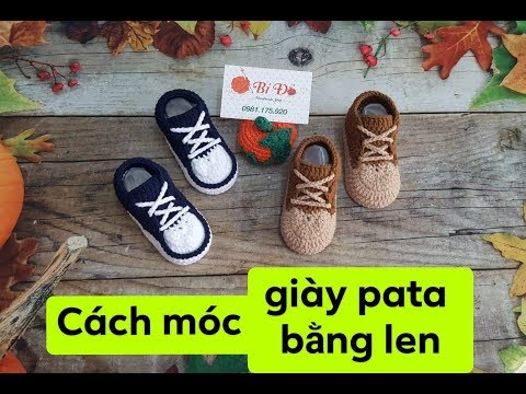 Video Bài 8: Cách móc giày pata bằng len cho bé ! Bí Đỏ... - youtube