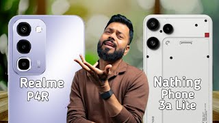 Realme P4R Vs Nathing Phone 3a Lite