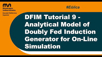 DFIM Tutorial 9 - Analytical Model of Doubly Fed Induction Generator for On-Line Simulation
