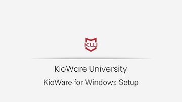 KioWare for Windows | Basic Setup