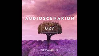 Seramind - Audioscenarion 027 [January 2022]