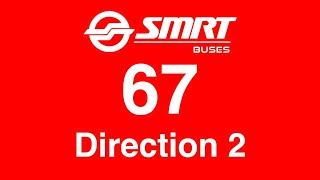 SMRT Buses Trunk 67 Direction 2 Hyperlapse